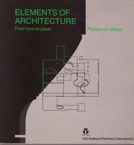 Beispielbild fr Elements of architecture: From form to place zum Verkauf von Books From California