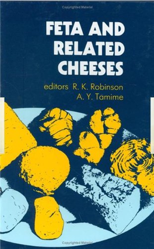 Feta and Related Cheeses: Ellis Horwood Series in Food Science and Technology (9780747600770) by Richard K. Robinson