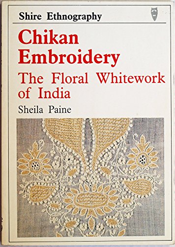 9780747800095: Chikan Embroidery: The Floral Whitework of India