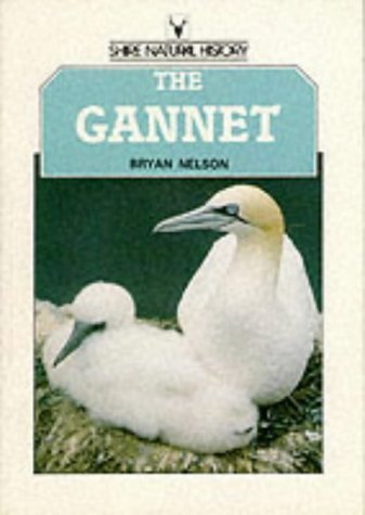 The Gannet (Shire natural history) - Bryan Nelson