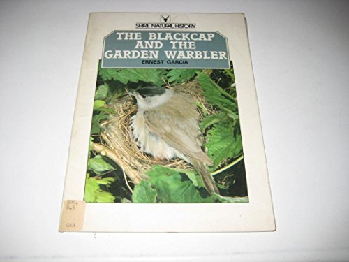Beispielbild fr Blackcap, The and the Garden Warbler (Shire natural history) zum Verkauf von WorldofBooks