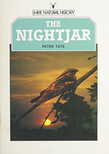 THE NIGHTJAR. By Peter Tate. Shire Natural History series no. 48. - Tate (Peter).