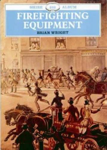 Beispielbild fr Fire Fighting Equipment: 232 (Shire album) zum Verkauf von WorldofBooks