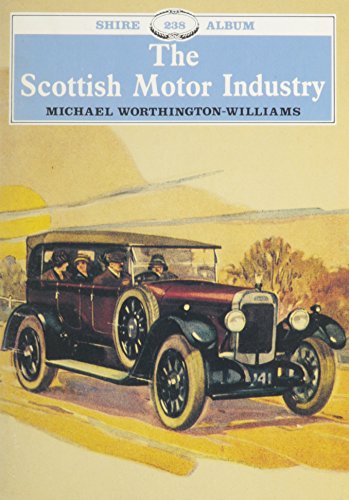 Stock image for The Scottish Motor Industry (Shire Album): 238 for sale by WorldofBooks