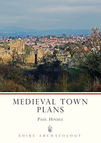 Medieval Town Plans (Shire Archaeology Series Mediaeval)