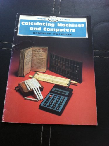 Stock image for Calculating Machines and Computers: 247 (Shire album) for sale by WorldofBooks