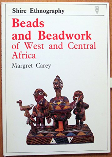 Beispielbild fr Beads and Beadwork of West and Central Africa (Shire ethnography) zum Verkauf von WorldofBooks