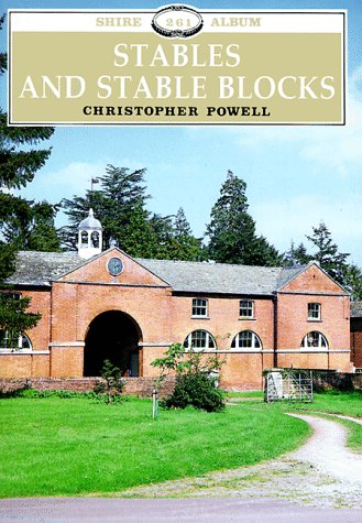 9780747801054: Stables and Stable Blocks: 261 (Shire album)