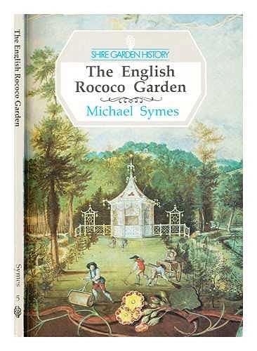 9780747801290: The English Rococo Garden (Shire Garden History S.)