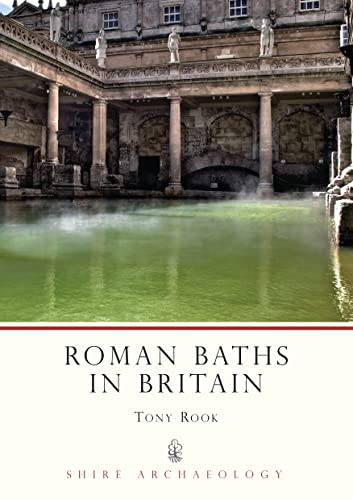 9780747801573: Roman Baths in Britain (Shire Archaeology): No. 69