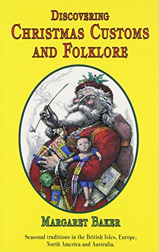 Beispielbild fr Discovering Christmas Customs and Folklore : A Guide to Seasonal Rites zum Verkauf von Bulk Book Warehouse