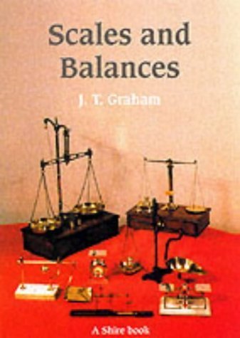 Imagen de archivo de Scales and Balances: A Guide to Collecting (Shire Album): No. 55 (Shire Album S.) a la venta por WorldofBooks