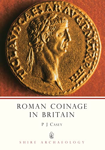 Imagen de archivo de Roman Coinage in Britain (Shire Archaeology) a la venta por Richard Sylvanus Williams (Est 1976)