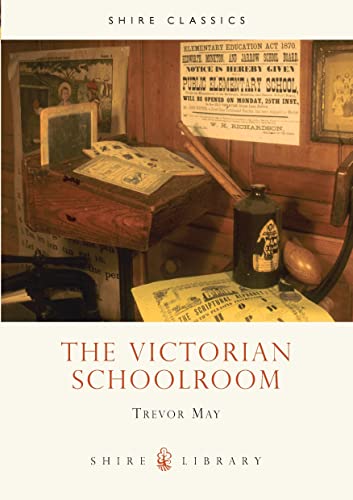 The Victorian Schoolroom: Shire Album 302