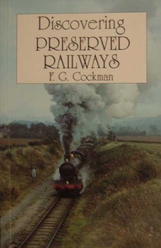 Discovering Preserved Railways - Cockman, F.G.