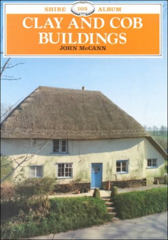 Beispielbild fr Clay and Cob Buildings: No. 105 (Shire Album S.) zum Verkauf von WorldofBooks