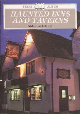 Haunted Inns and Taverns (Shire Albums) (9780747802945) by [???]