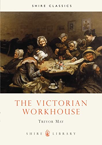 Stock image for Victorian Workhouse (Shire Library) for sale by ThriftBooks-Atlanta