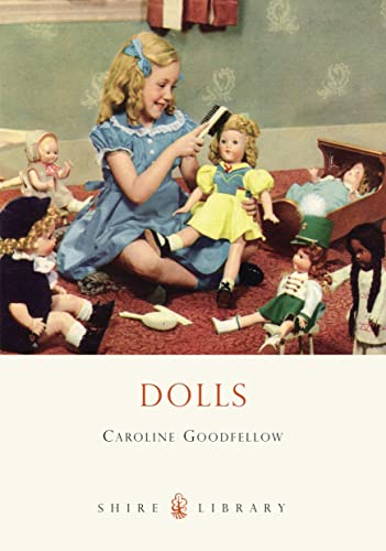 Imagen de archivo de Dolls (Shire Book): 368 (Shire Library) a la venta por WorldofBooks
