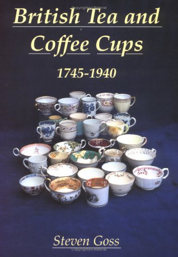 Beispielbild fr British Tea and Coffee Cups, 1745-1940 (Colour Album) zum Verkauf von Reuseabook