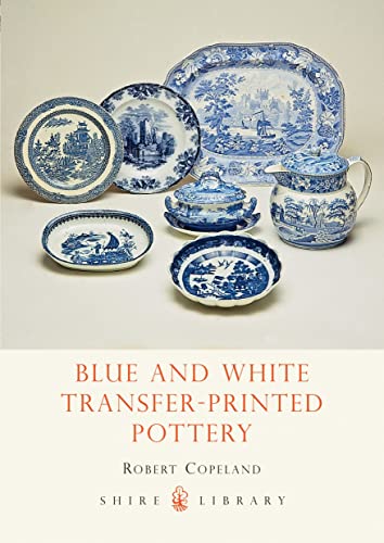 Stock image for Blue and White Transfer-Printed Pottery (Shire Album): 97 (Shire Library) for sale by WorldofBooks