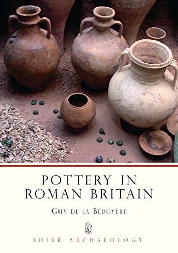 Stock image for Pottery in Roman Britain (Shire Archaeology): No. 79 for sale by WorldofBooks