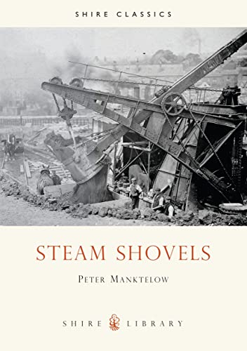 Steam Shovels ( Shire Album No 355 )