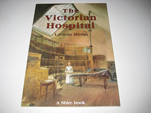 Beispielbild fr The Victorian Hospital (Shire Albums) zum Verkauf von Wonder Book