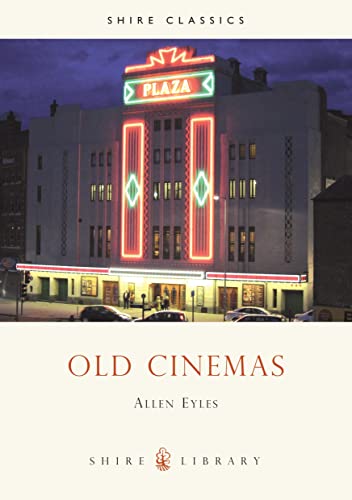 Imagen de archivo de Old Cinemas (Shire Album): No. 3 (Shire Library) a la venta por WorldofBooks