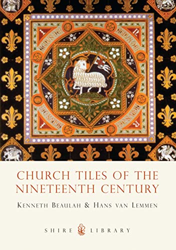 9780747805021: Church Tiles of the Nineteenth Century (Shire Library)