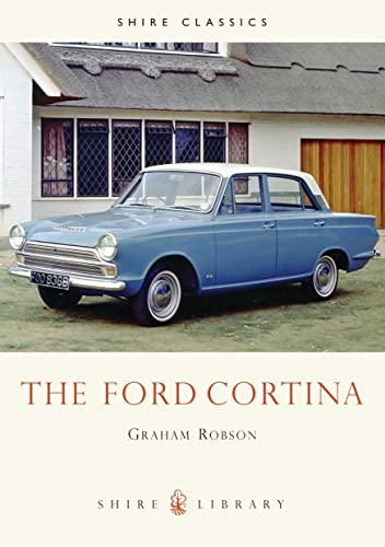 Beispielbild fr The Ford Cortina (Shire Album): 3 (Shire Library) zum Verkauf von WorldofBooks