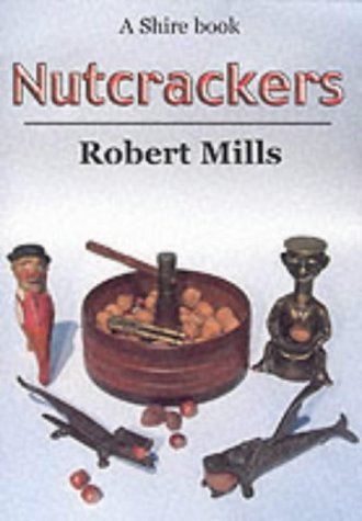 9780747805236: Nutcrackers: No. 399 (Shire Colour Album S.)