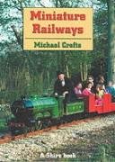 Miniature Railways ( Shire Book No 405 )