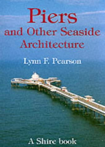 Imagen de archivo de Piers and Other Seaside Architecture a la venta por Chequamegon Books
