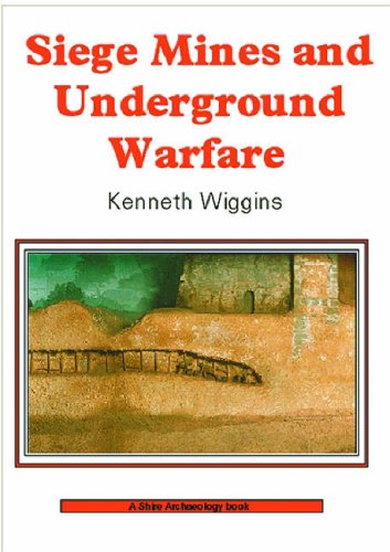 Imagen de archivo de Siege Mines and Underground Warfare (Shire Archaeology) a la venta por Books From California