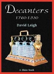 Decanters 1760-1930 (Shire Library) (9780747805489) by Leigh, David