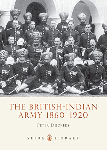 Imagen de archivo de The British-Indian Army, 1860-1914 (Shire Album S.) a la venta por Andrew's Books