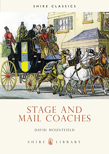 9780747805540: Stage and Mail Coaches: No.416 (Shire Library)