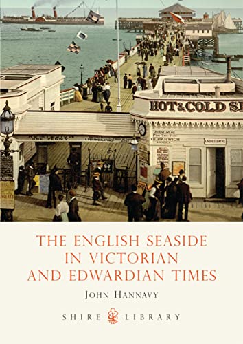 Beispielbild fr The English Seaside in Victorian and Edwardian Times (History in Camera): 14 (Shire Library) zum Verkauf von WorldofBooks