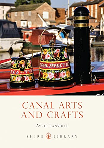 Canal Arts and Crafts. ( Shire Album No 300 )