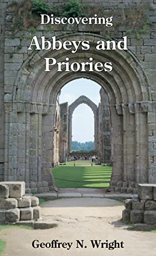 9780747805892: Discovering Abbeys and Priories: 57 (Shire Discovering)
