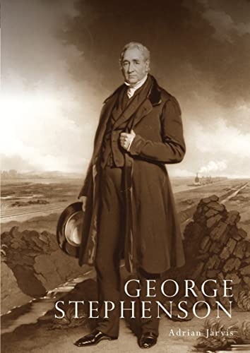 Stock image for George Stephenson for sale by Lewes Book Centre