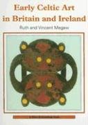 Early Celtic Art in Britain and Ireland (Shire Archaeology) (9780747806134) by Megaw, Ruth