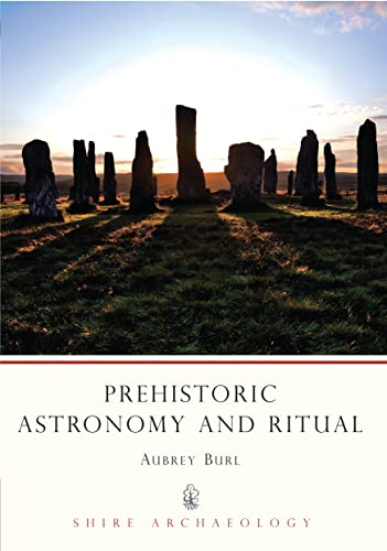 Imagen de archivo de Prehistoric Astronomy and Ritual (Shire Archaeology): 32 a la venta por WorldofBooks