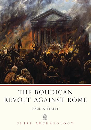 Beispielbild fr The Boudican Revolt Against Rome (Shire Archaeology): 74 zum Verkauf von WorldofBooks