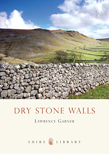 Stock image for DRY STONE WALLS. By Lawrence Garner. Shire Album No. 114. for sale by Coch-y-Bonddu Books Ltd