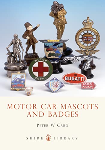 Motor Car Mascots and Badges ( Shire Album No 265 )