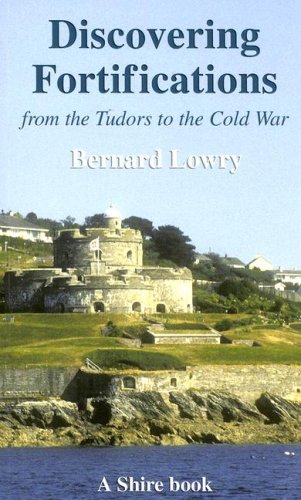 9780747806516: Discovering Fortifications: From the Tudors to the Cold War (Shire Discovering)