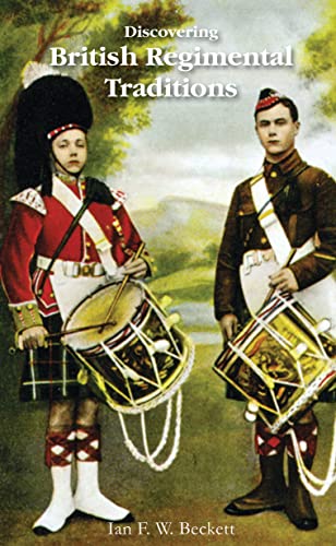 Beispielbild fr Discovering British Regimental Traditions zum Verkauf von ThriftBooks-Atlanta