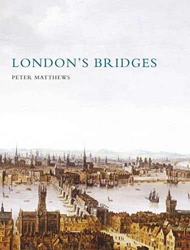 9780747806790: London's Bridges (Shire History)
